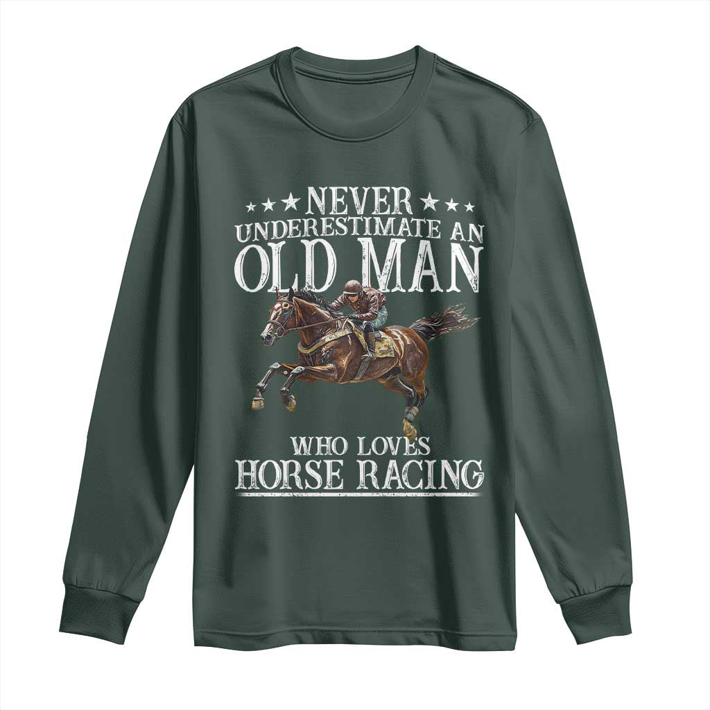 Funny Never Underestimate An Old Man Who Loves Horse Racing Long Sleeve Shirt