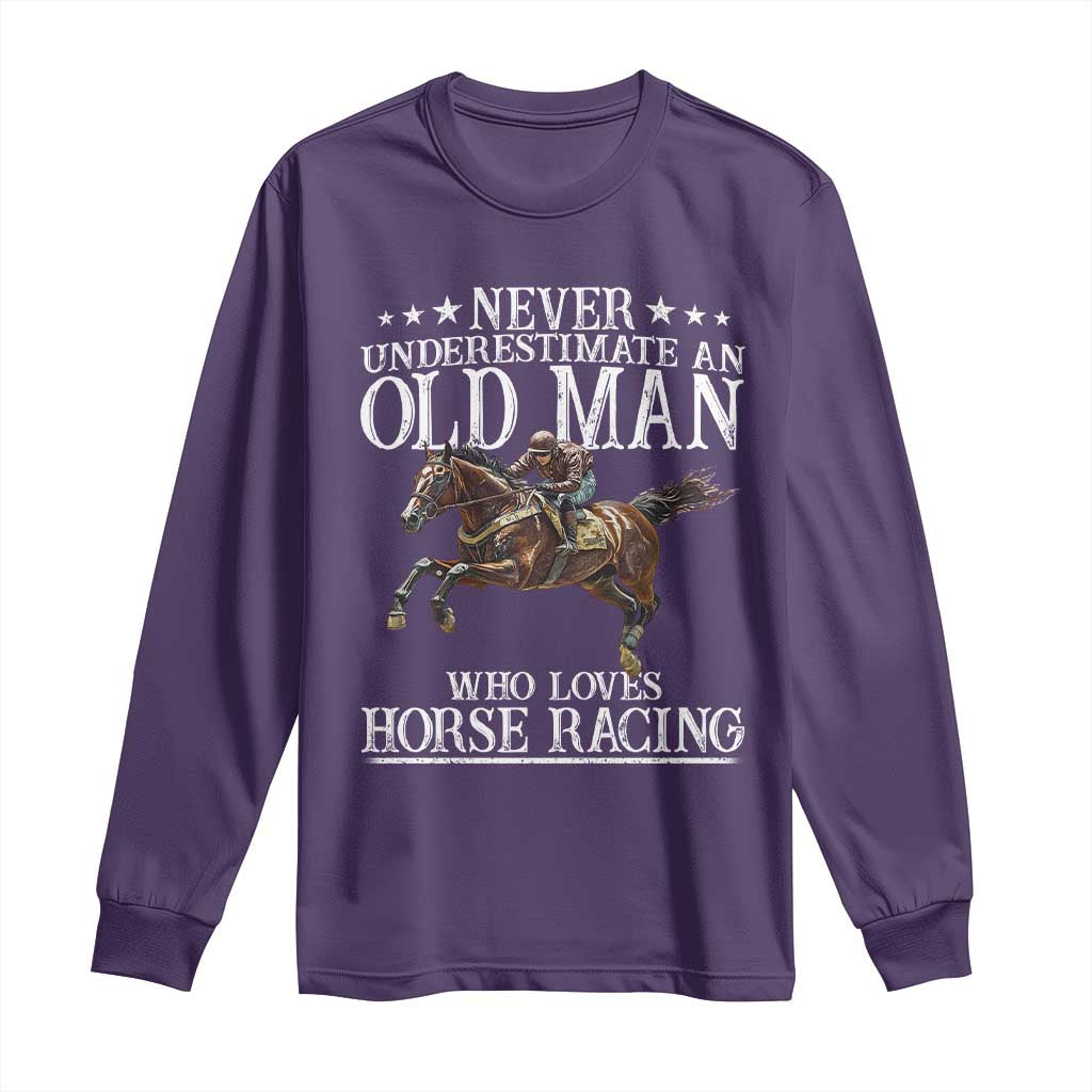 Funny Never Underestimate An Old Man Who Loves Horse Racing Long Sleeve Shirt