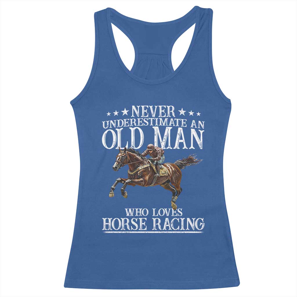 Funny Never Underestimate An Old Man Who Loves Horse Racing Racerback Tank Top