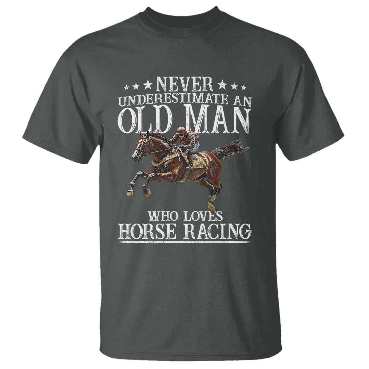 Funny Never Underestimate An Old Man Who Loves Horse Racing T Shirt