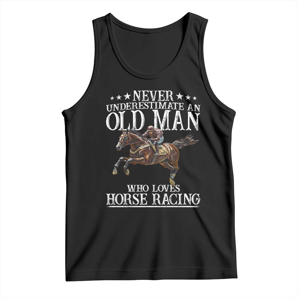 Funny Never Underestimate An Old Man Who Loves Horse Racing Tank Top