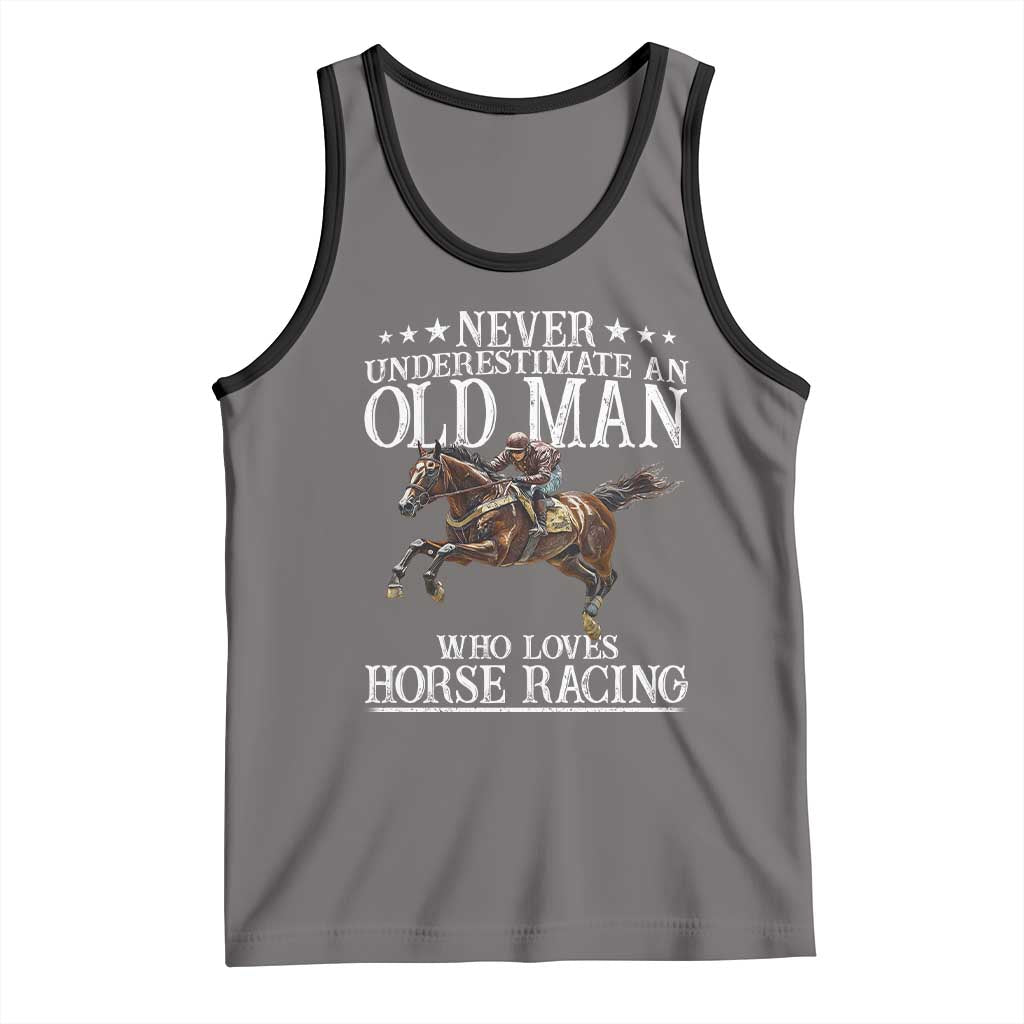 Funny Never Underestimate An Old Man Who Loves Horse Racing Tank Top