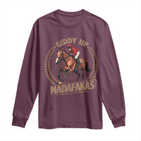 Funny Giddy Up Madafakas Long Sleeve Shirt Derby Humor Horse Racing
