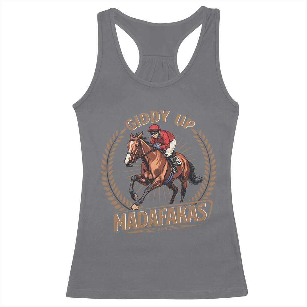 Funny Giddy Up Madafakas Racerback Tank Top Derby Humor Horse Racing