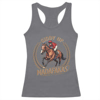 Funny Giddy Up Madafakas Racerback Tank Top Derby Humor Horse Racing