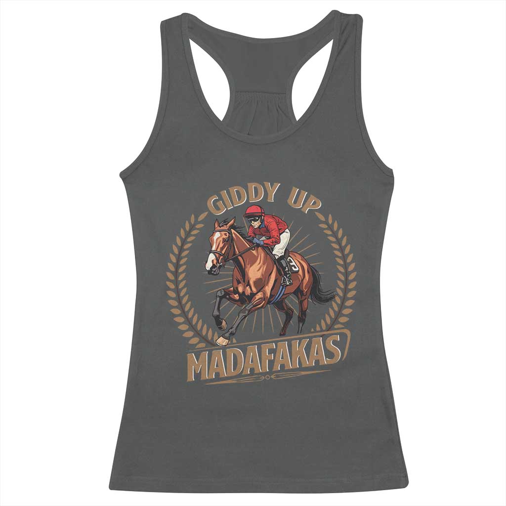 Funny Giddy Up Madafakas Racerback Tank Top Derby Humor Horse Racing