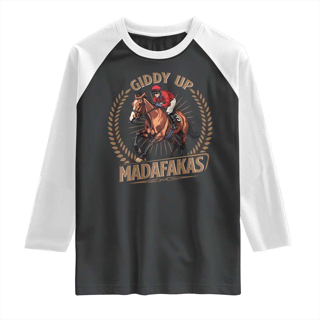 Funny Giddy Up Madafakas Raglan Shirt Derby Humor Horse Racing