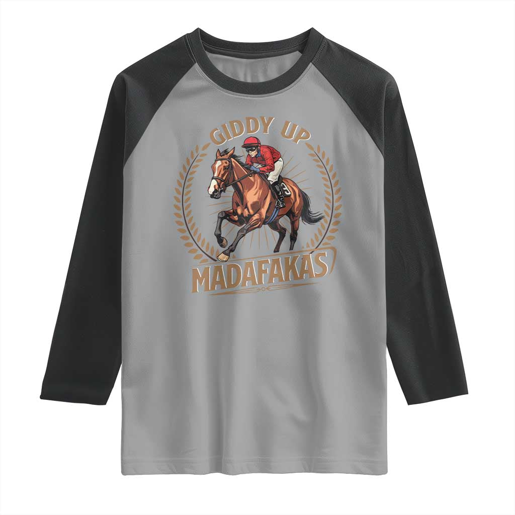 Funny Giddy Up Madafakas Raglan Shirt Derby Humor Horse Racing