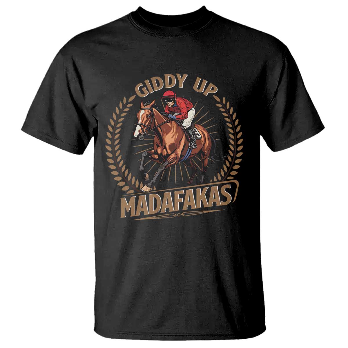 Funny Giddy Up Madafakas T Shirt Derby Humor Horse Racing
