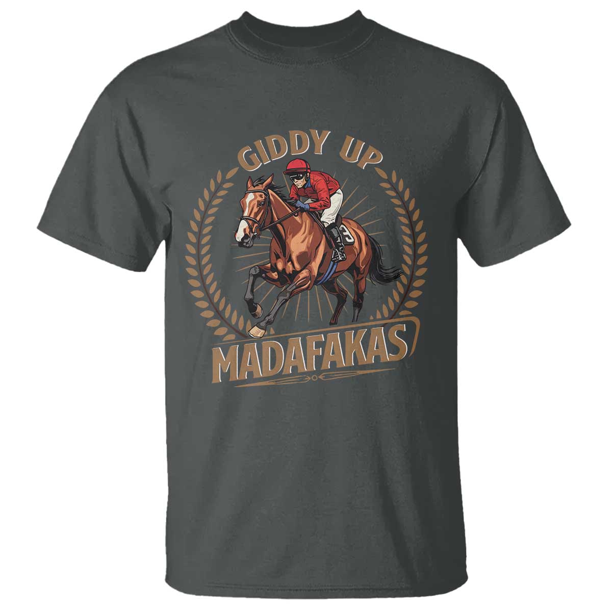 Funny Giddy Up Madafakas T Shirt Derby Humor Horse Racing