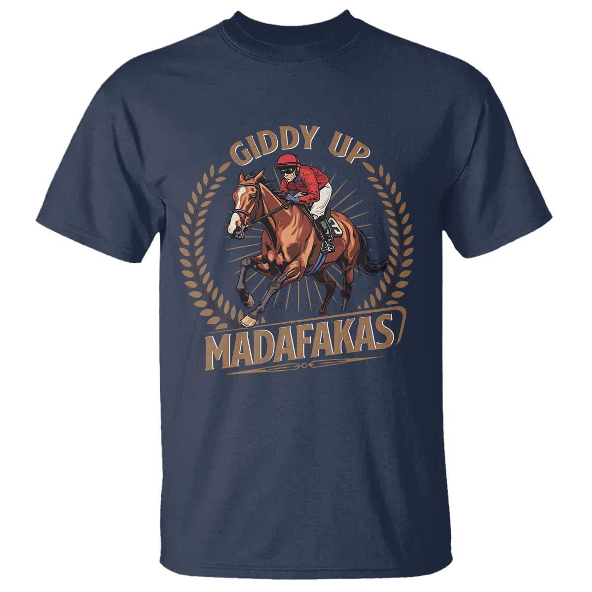 Funny Giddy Up Madafakas T Shirt Derby Humor Horse Racing