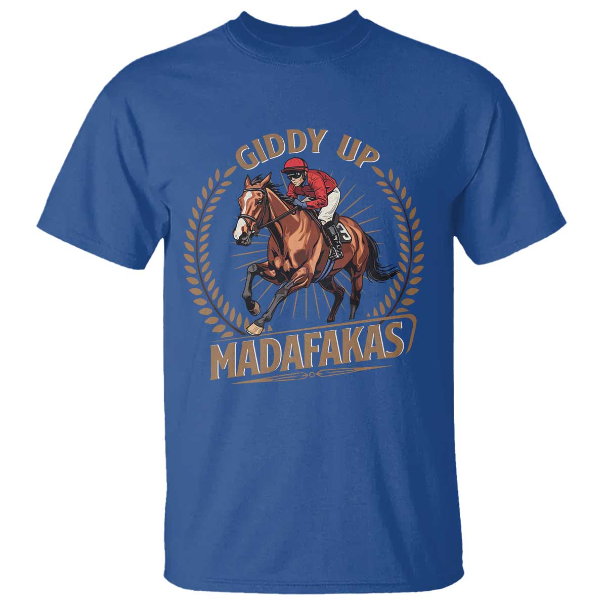 Funny Giddy Up Madafakas T Shirt Derby Humor Horse Racing