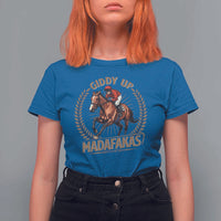 Funny Giddy Up Madafakas T Shirt For Women Derby Humor Horse Racing