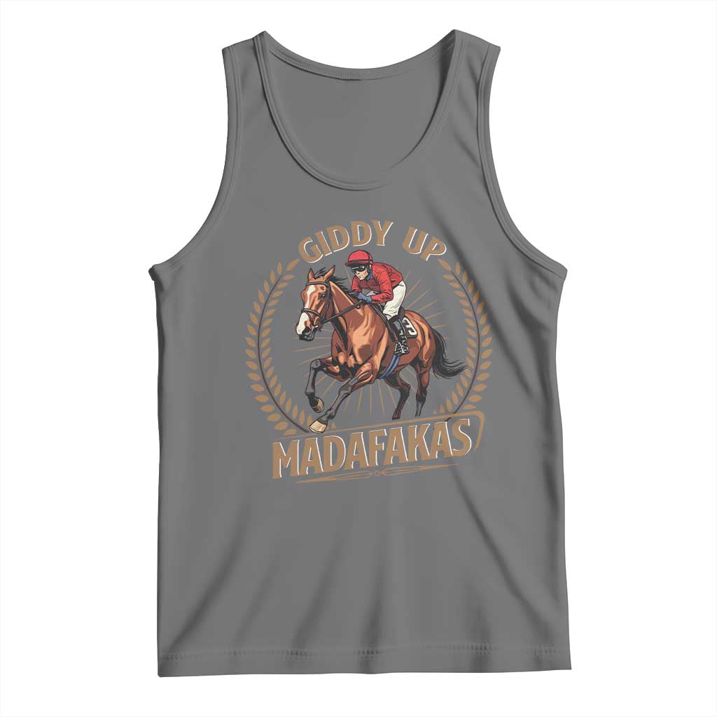 Funny Giddy Up Madafakas Tank Top Derby Humor Horse Racing