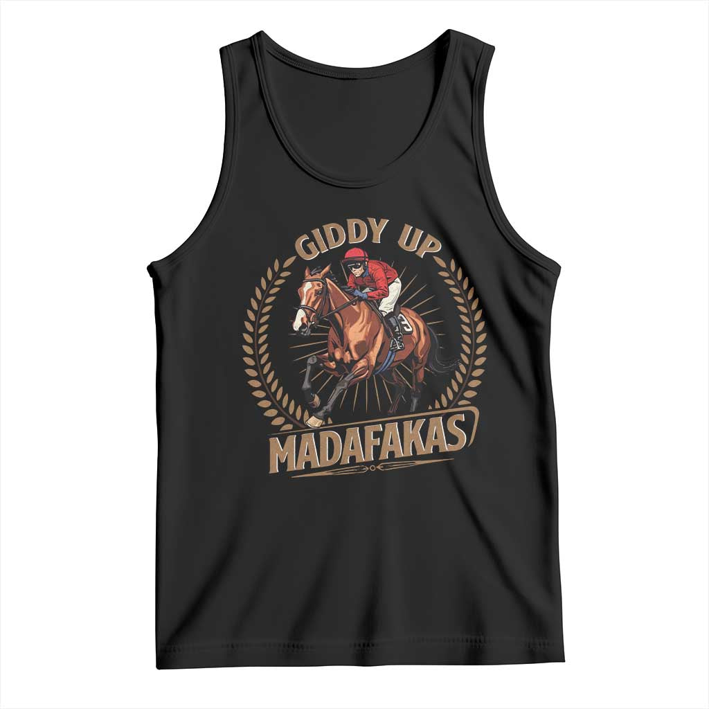 Funny Giddy Up Madafakas Tank Top Derby Humor Horse Racing