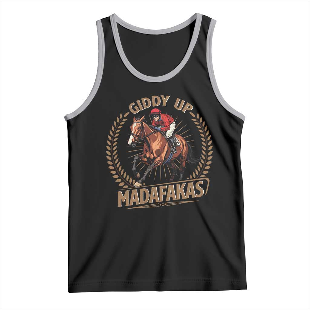 Funny Giddy Up Madafakas Tank Top Derby Humor Horse Racing