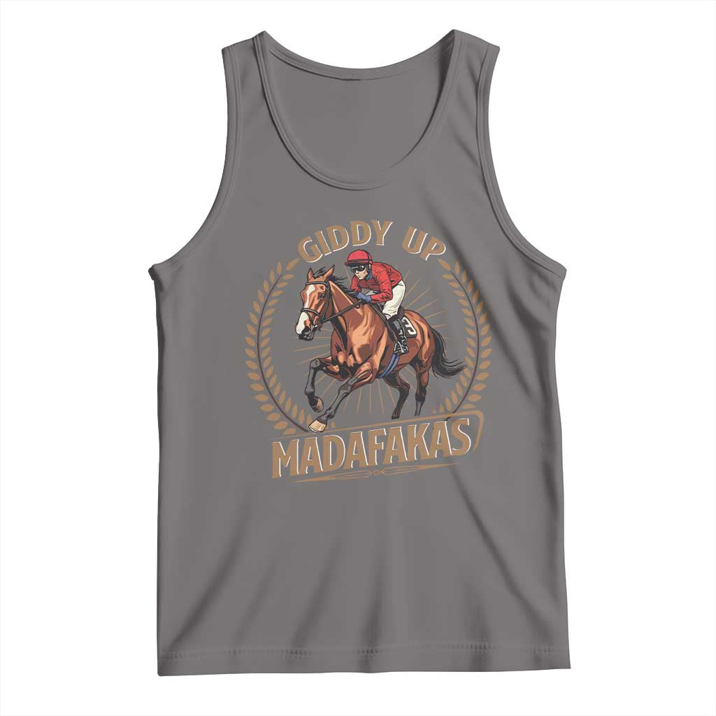 Funny Giddy Up Madafakas Tank Top Derby Humor Horse Racing