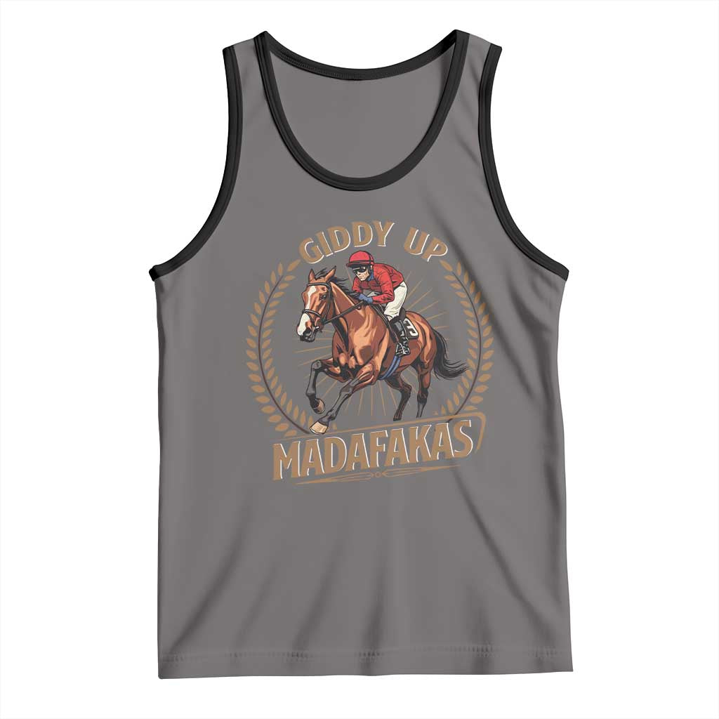 Funny Giddy Up Madafakas Tank Top Derby Humor Horse Racing