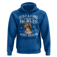 Just A Girl Who Loves Horses And Jesus Hoodie Christian Girls Horse
