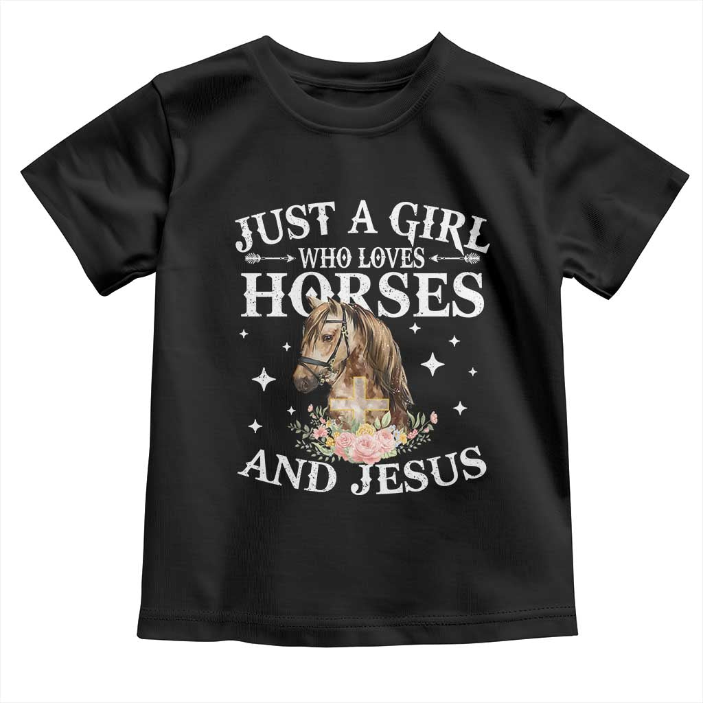 Just A Girl Who Loves Horses And Jesus Toddler T Shirt Christian Girls Horse