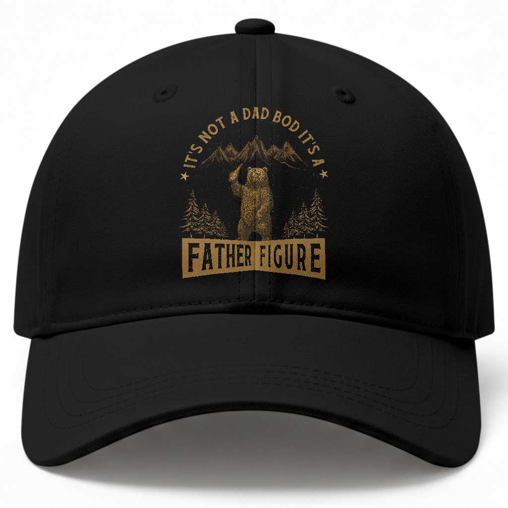 Funny It's Not A Dad Bod It's A Father Figure Baseball Cap Bear Beer Father's Day