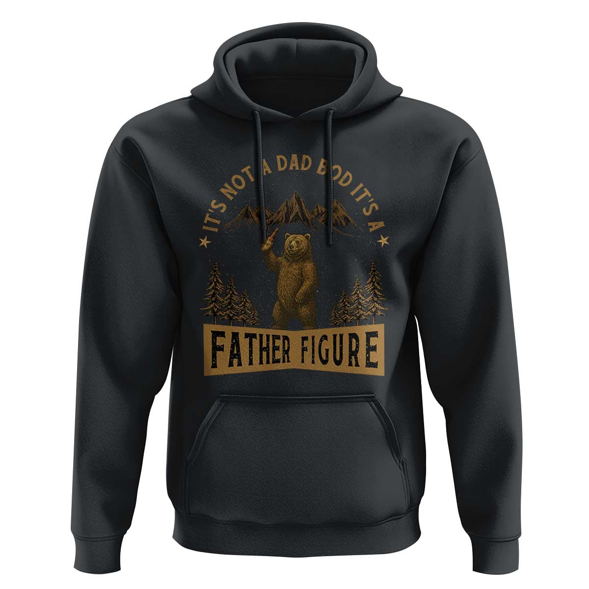 Funny It's Not A Dad Bod It's A Father Figure Hoodie Bear Beer Father's Day