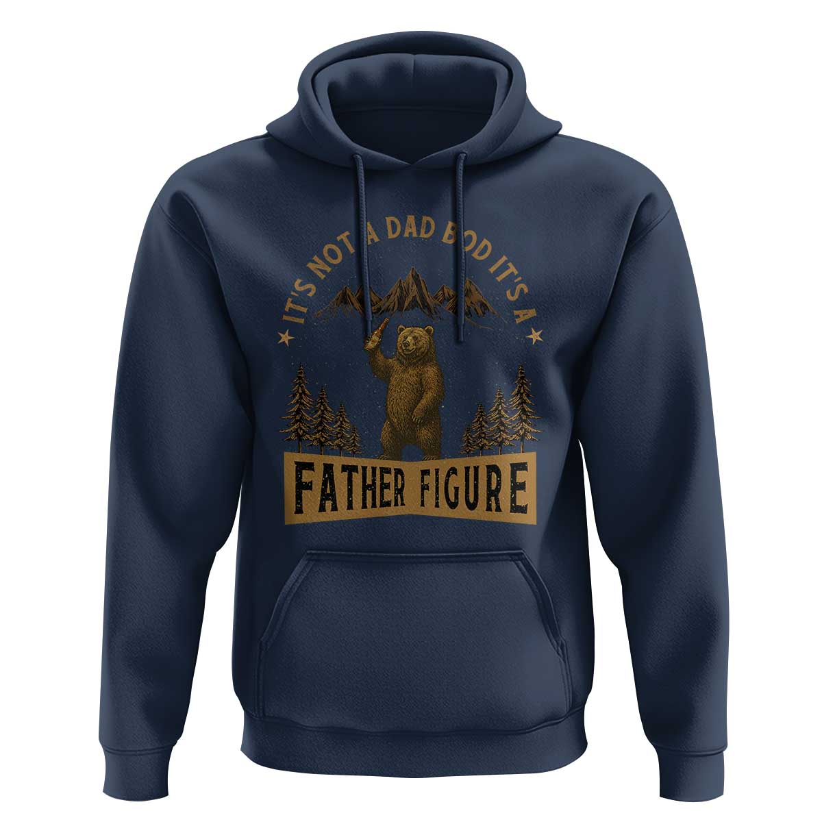 Funny It's Not A Dad Bod It's A Father Figure Hoodie Bear Beer Father's Day