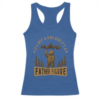 Funny It's Not A Dad Bod It's A Father Figure Racerback Tank Top Bear Beer Father's Day