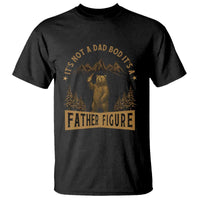 Funny It's Not A Dad Bod It's A Father Figure T Shirt Bear Beer Father's Day