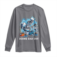 Funny Doing Dad Shit Long Sleeve Shirt Skeleton Toilet Dad Jokes Father's Day