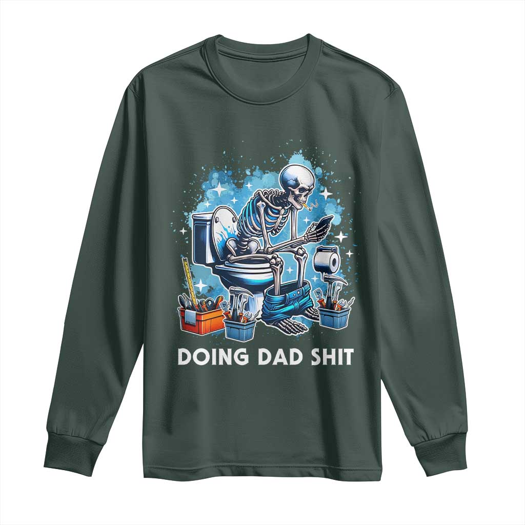 Funny Doing Dad Shit Long Sleeve Shirt Skeleton Toilet Dad Jokes Father's Day