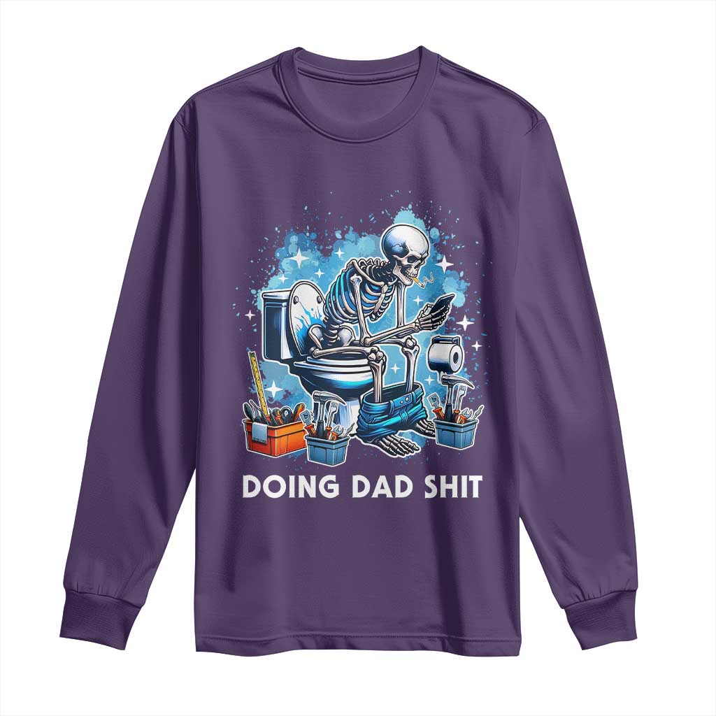 Funny Doing Dad Shit Long Sleeve Shirt Skeleton Toilet Dad Jokes Father's Day