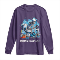 Funny Doing Dad Shit Long Sleeve Shirt Skeleton Toilet Dad Jokes Father's Day