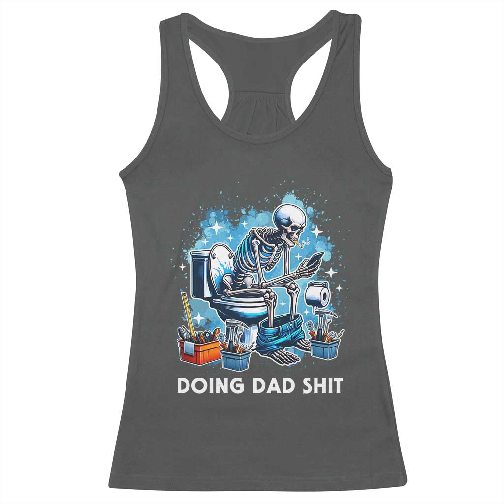 Funny Doing Dad Shit Racerback Tank Top Skeleton Toilet Dad Jokes Father's Day