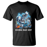 Funny Doing Dad Shit T Shirt Skeleton Toilet Dad Jokes Father's Day