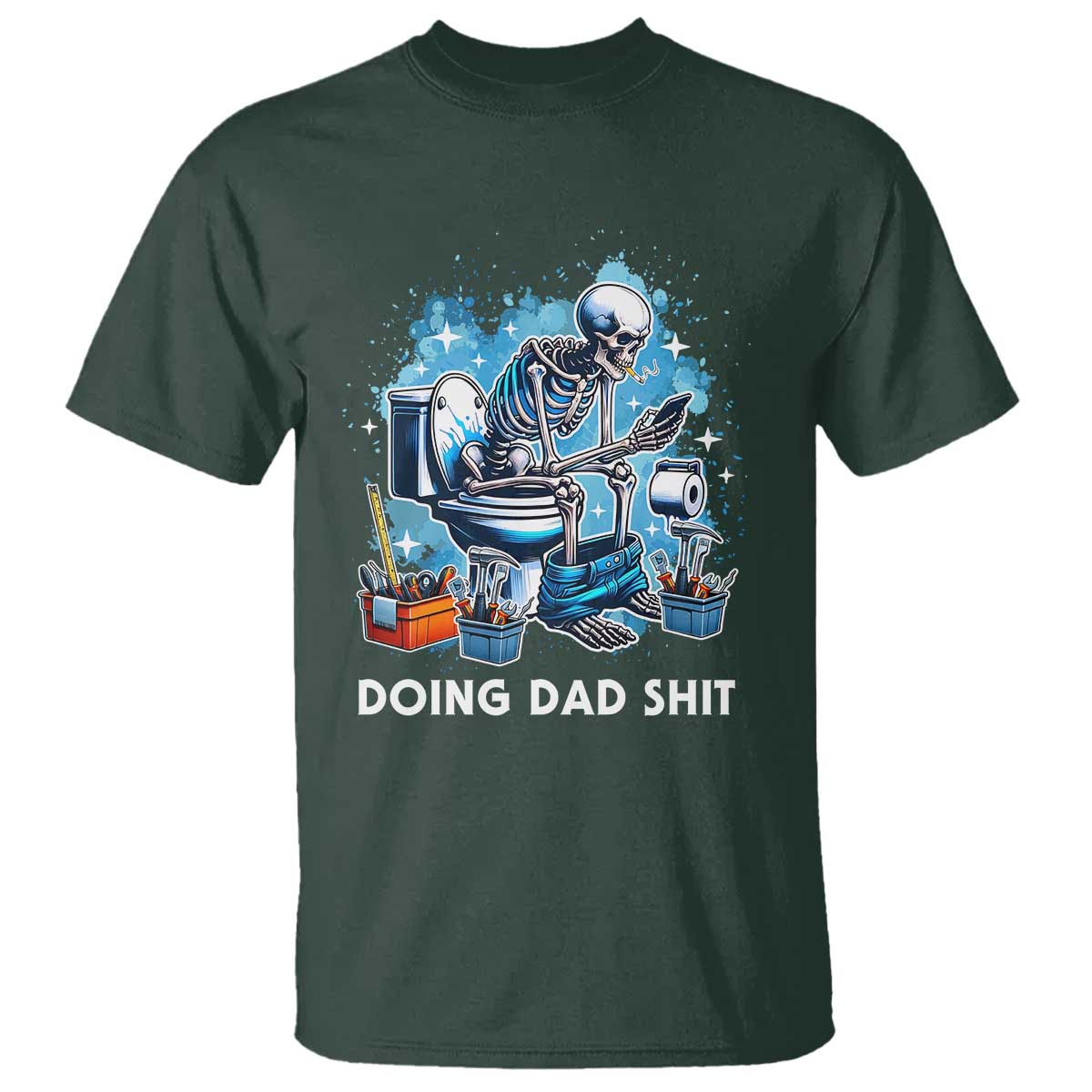 Funny Doing Dad Shit T Shirt Skeleton Toilet Dad Jokes Father's Day