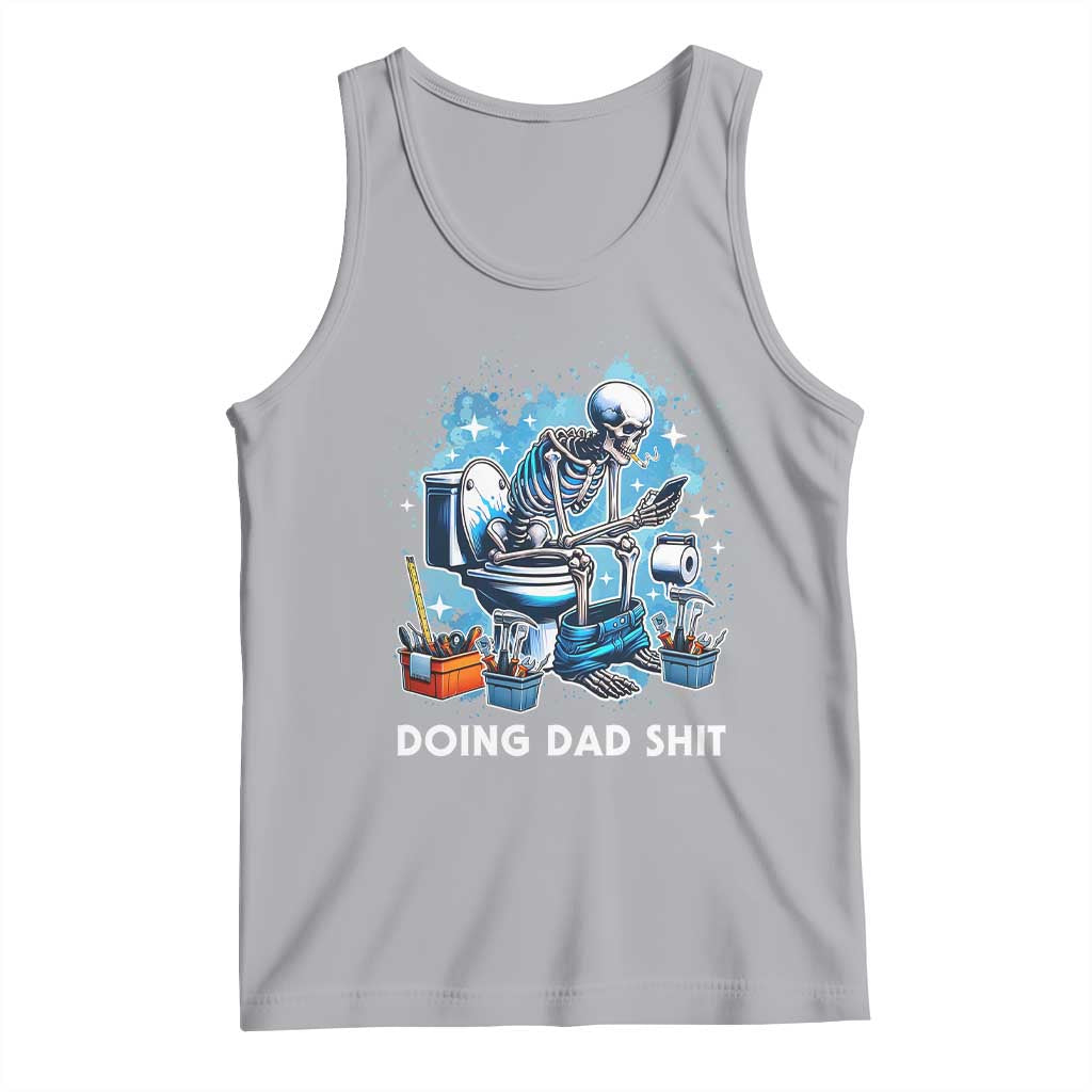Funny Doing Dad Shit Tank Top Skeleton Toilet Dad Jokes Father's Day