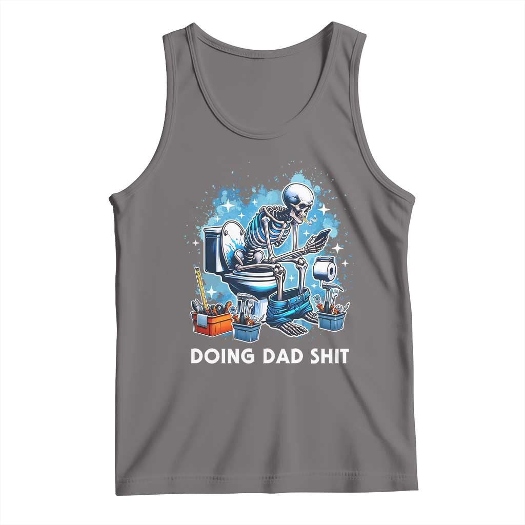 Funny Doing Dad Shit Tank Top Skeleton Toilet Dad Jokes Father's Day