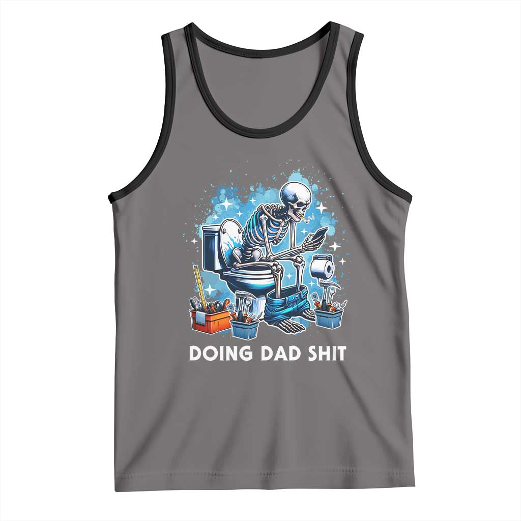 Funny Doing Dad Shit Tank Top Skeleton Toilet Dad Jokes Father's Day