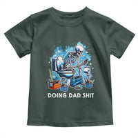 Funny Doing Dad Shit Toddler T Shirt Skeleton Toilet Dad Jokes Father's Day