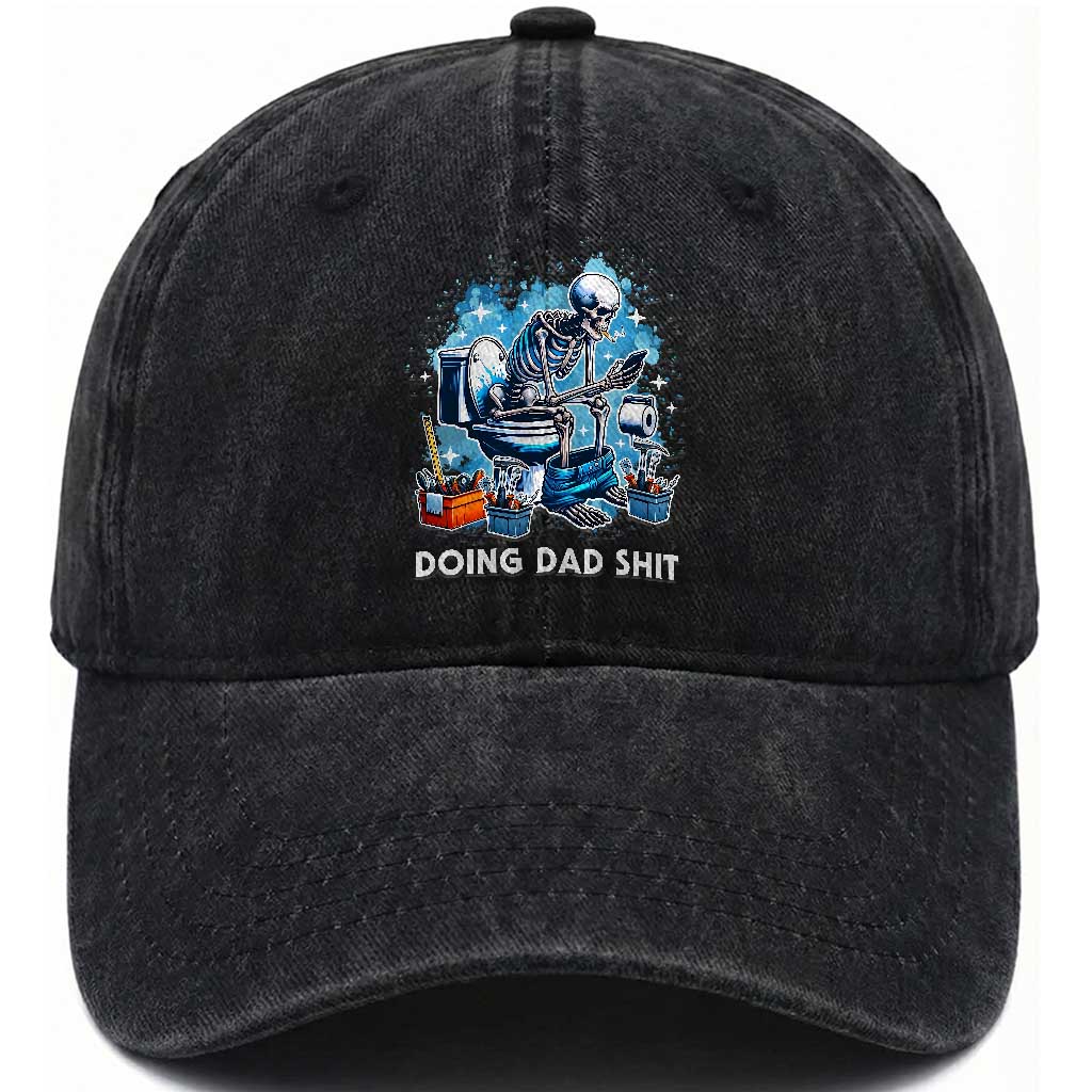 Funny Doing Dad Shit Washed Cotton Baseball Cap Skeleton Toilet Dad Jokes Father's Day