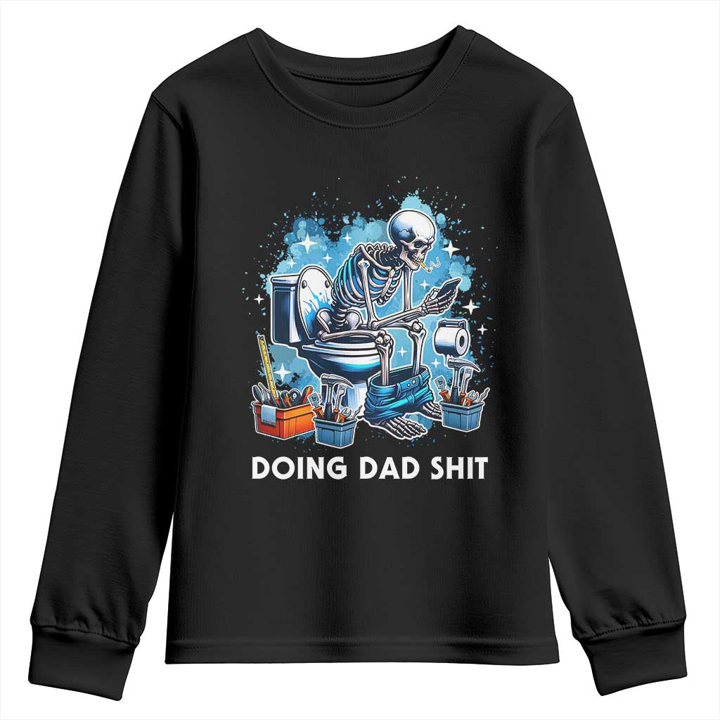 Funny Doing Dad Shit Youth Sweatshirt Skeleton Toilet Dad Jokes Father's Day