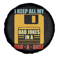 Funny I Keep All My Dad Jokes In A Dad A Base Spare Tire Cover Father's Day