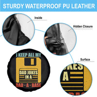 Funny I Keep All My Dad Jokes In A Dad A Base Spare Tire Cover Father's Day