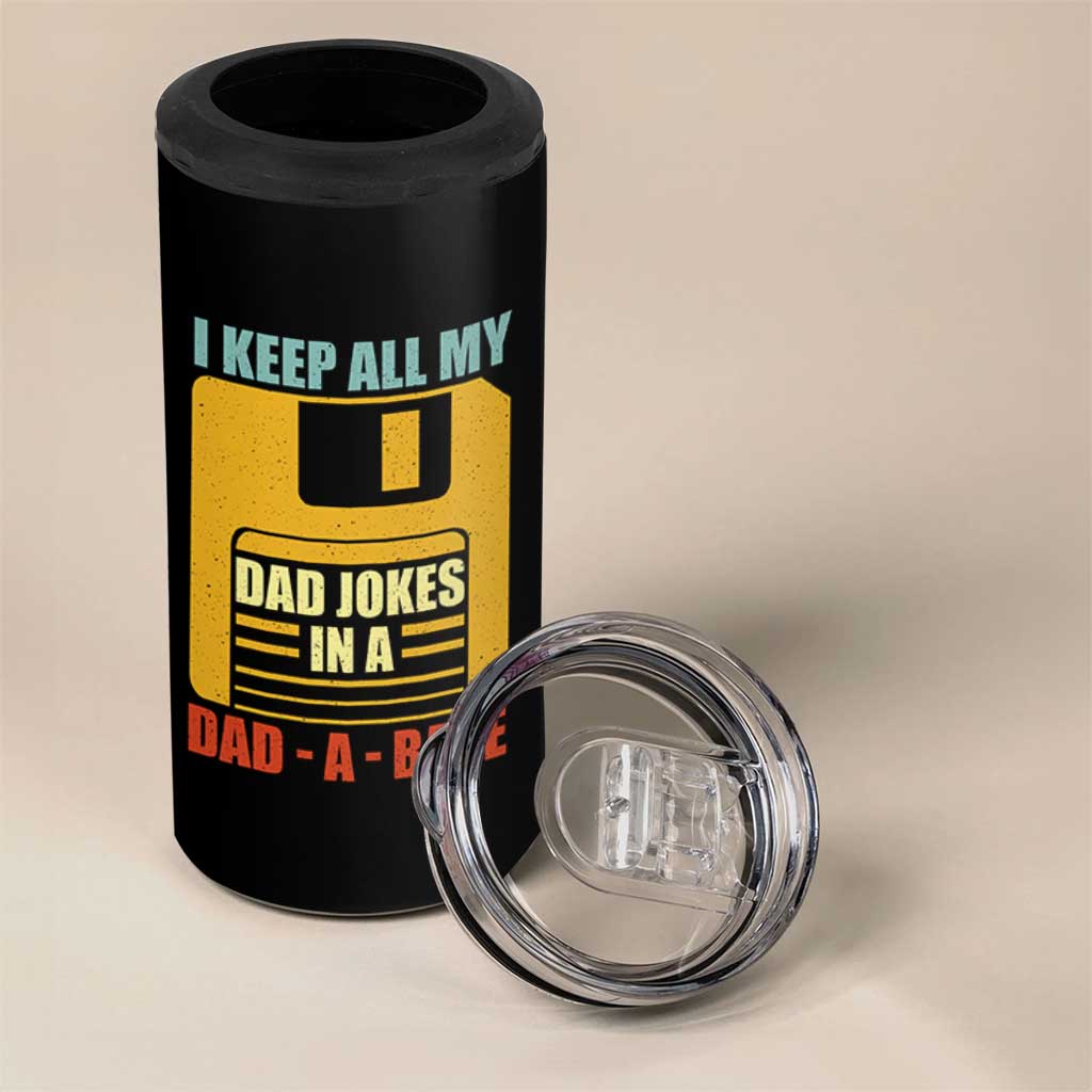 Funny I Keep All My Dad Jokes In A Dad A Base 4 in 1 Can Cooler Tumbler Fathers Day