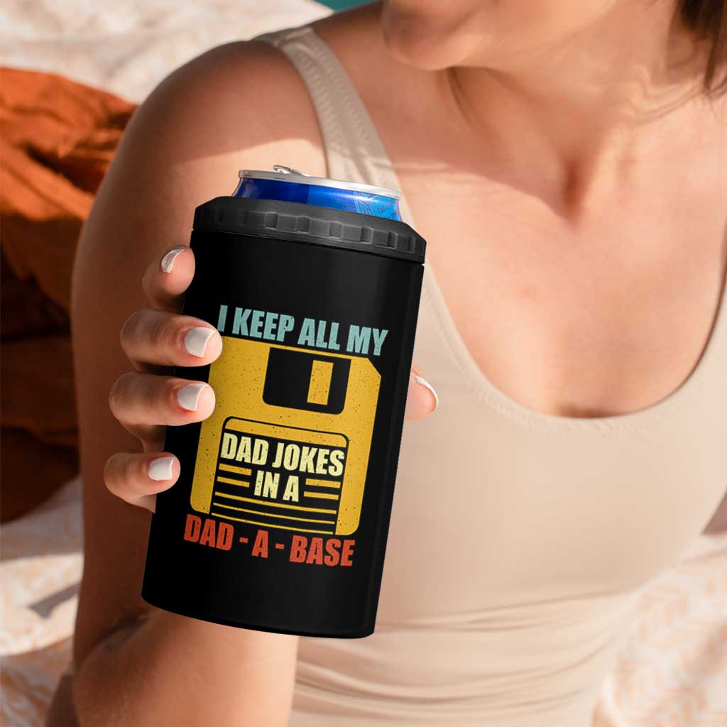 Funny I Keep All My Dad Jokes In A Dad A Base 4 in 1 Can Cooler Tumbler Fathers Day