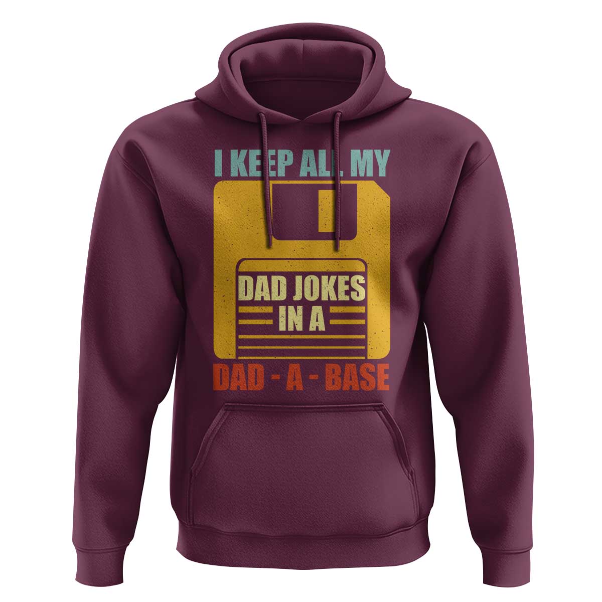 Funny I Keep All My Dad Jokes In A Dad A Base Hoodie Father's Day