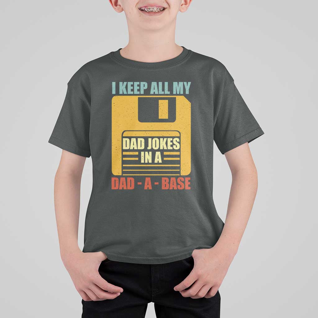 Funny I Keep All My Dad Jokes In A Dad A Base T Shirt For Kid Father's Day