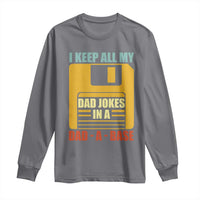 Funny I Keep All My Dad Jokes In A Dad A Base Long Sleeve Shirt Father's Day