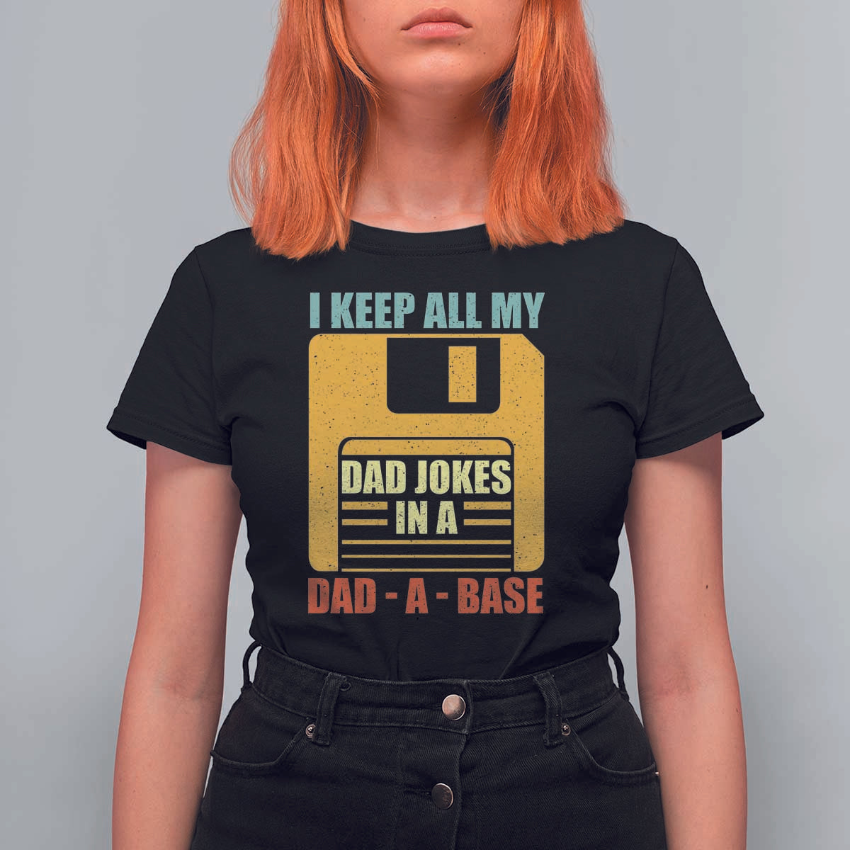 Funny I Keep All My Dad Jokes In A Dad A Base T Shirt For Women Father's Day